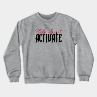 Holy Spirit Activate Momlife Funny Trendy Quote Crewneck Sweatshirt